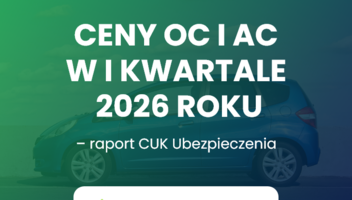 Ceny OC i AC w pierwszym kwartale 2026 roku – raport CUK Ubezpieczenia