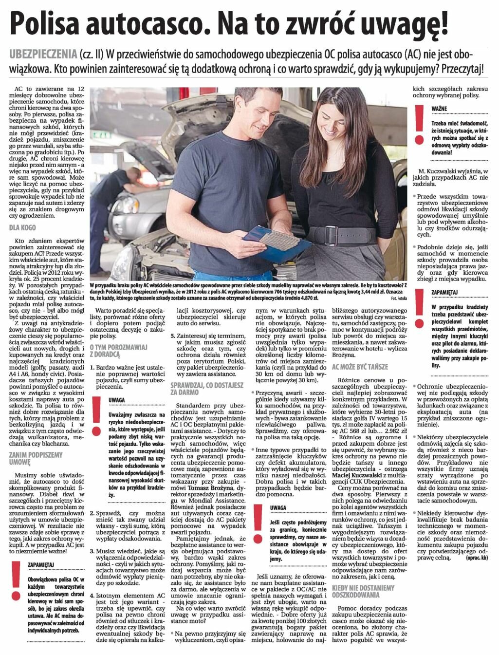 Polisy autocasco nie musi mieć każdy kierowca, jednak warto posiadać dodatkowe zabezpieczenie na wypadek szkody.
