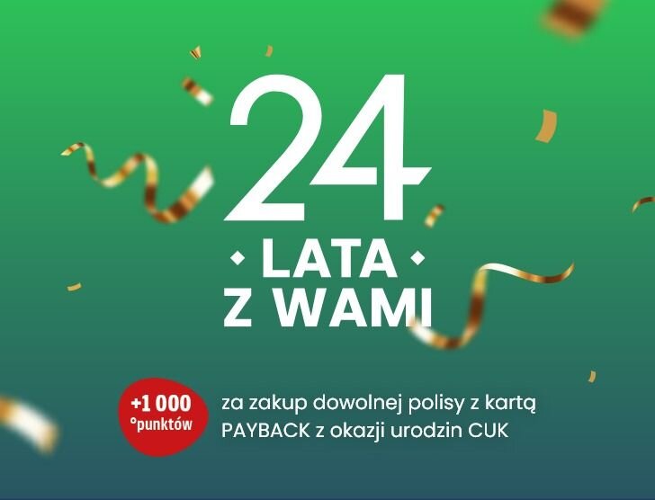 Urodziny CUK Ubezpieczenia – zyskaj 1000 punktów PAYBACK za polisę