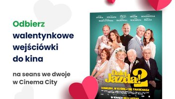 Prezent dla klientów CUK – walentynkowe wejściówki do kina