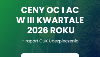Ceny OC i AC w trzecim kwartale 2026 roku – raport CUK Ubezpieczenia